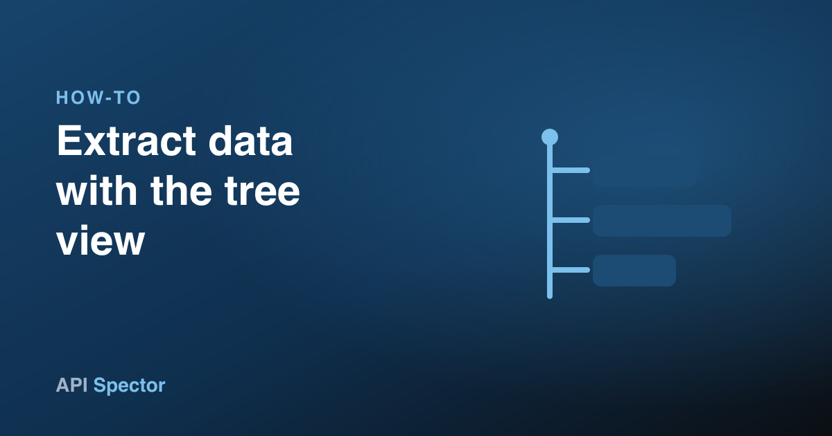 How to extract data from a response with the tree view