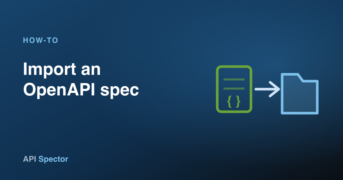 How to import an OpenAPI spec in API Spector