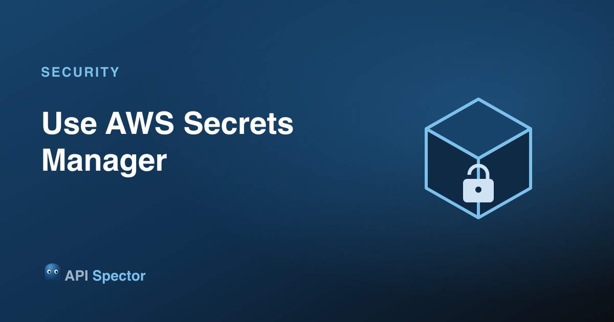 How to use AWS Secrets Manager with API Spector